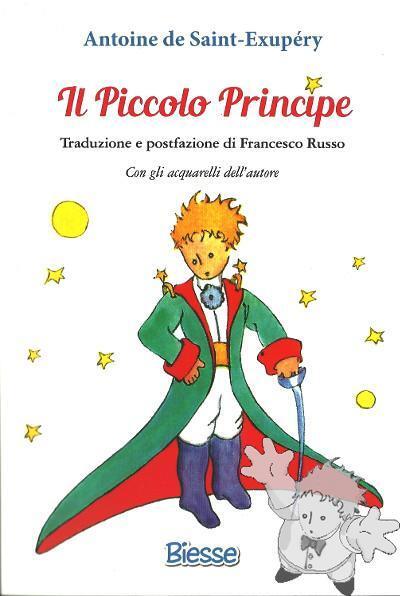 Il Piccolo Principe -  Antoine De Saint-exup?ry - Biesse, 2016  libro usato