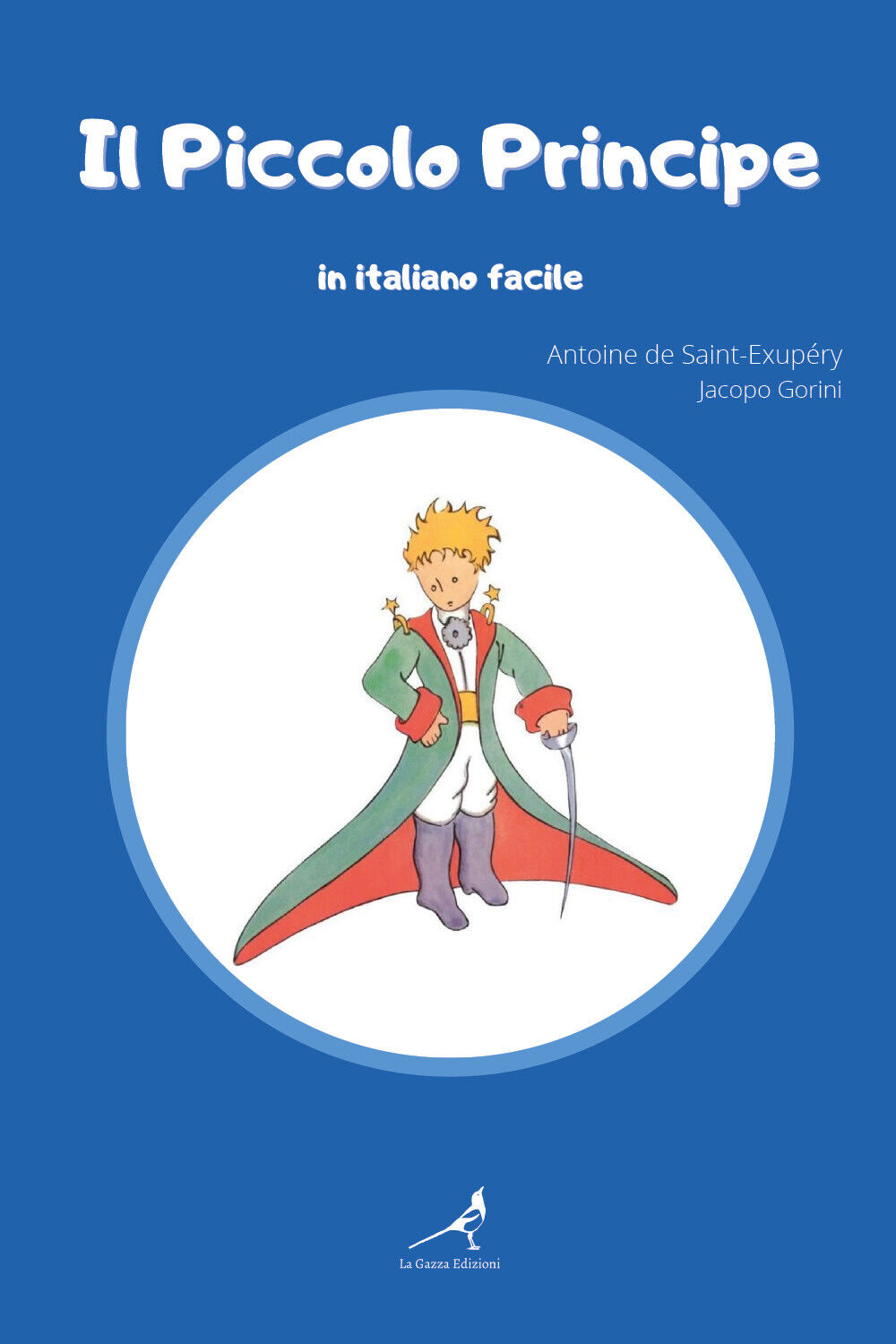 Il Piccolo Principe in italiano facile. Ediz. integrale di Antoine De Saint-exup libro usato