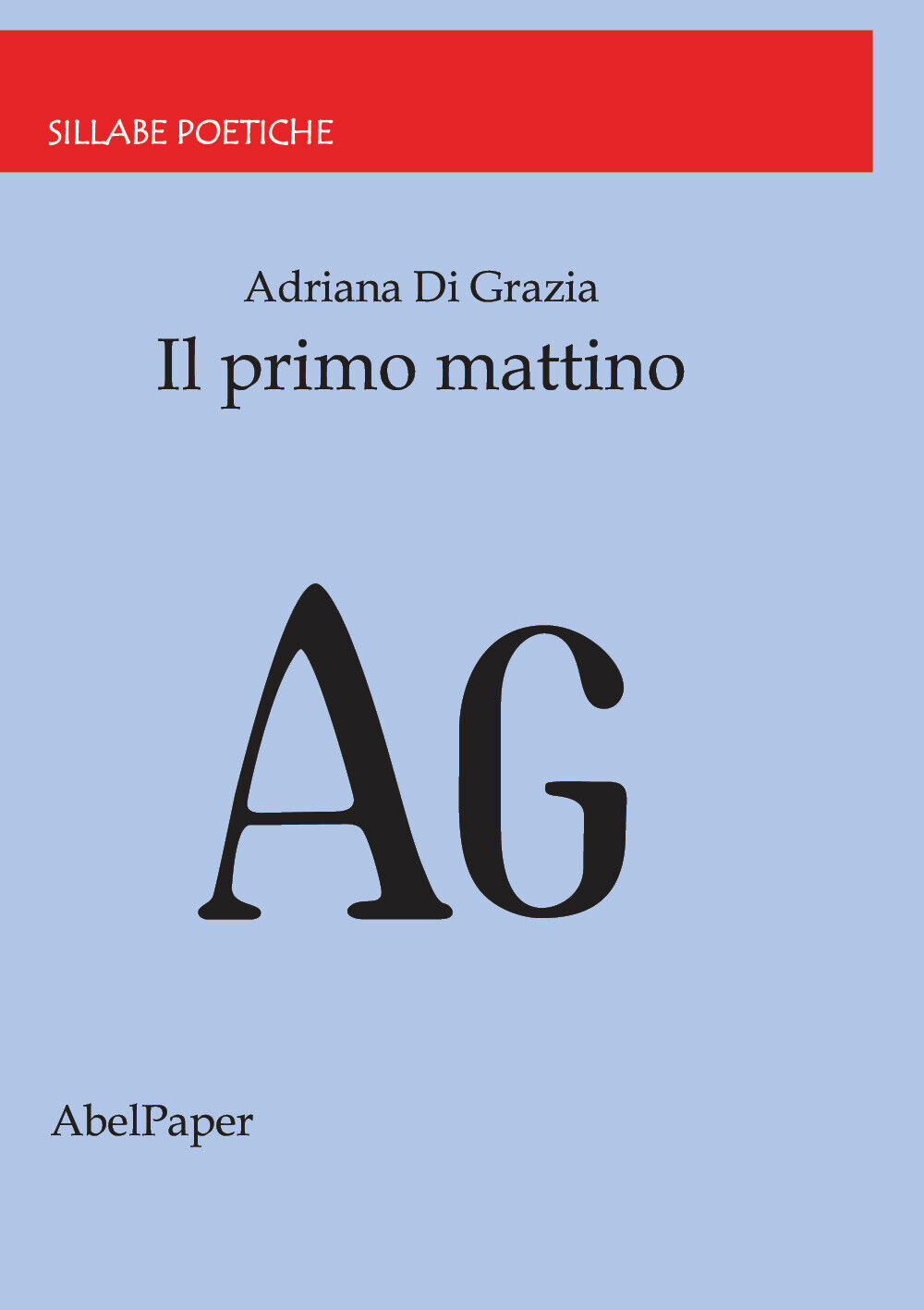 Il Primo Mattino di Adriana Di Grazia,  2020,  Youcanprint libro usato