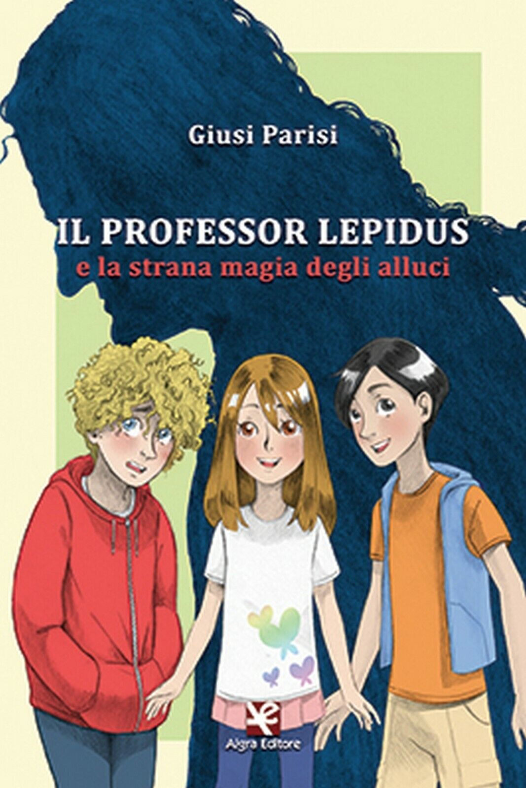 Il Professor Lepidus e la strana magia degli alluci  di Giusi Parisi,  Algra Ed. libro usato
