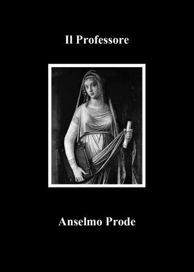 Il Professore di Anselmo Prode, 2022, Youcanprint libro usato