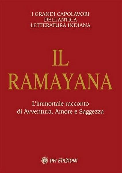 Il Ramayana, Traduzione Di G. Cerquetti,  2019,  Om Edizioni - ER libro usato