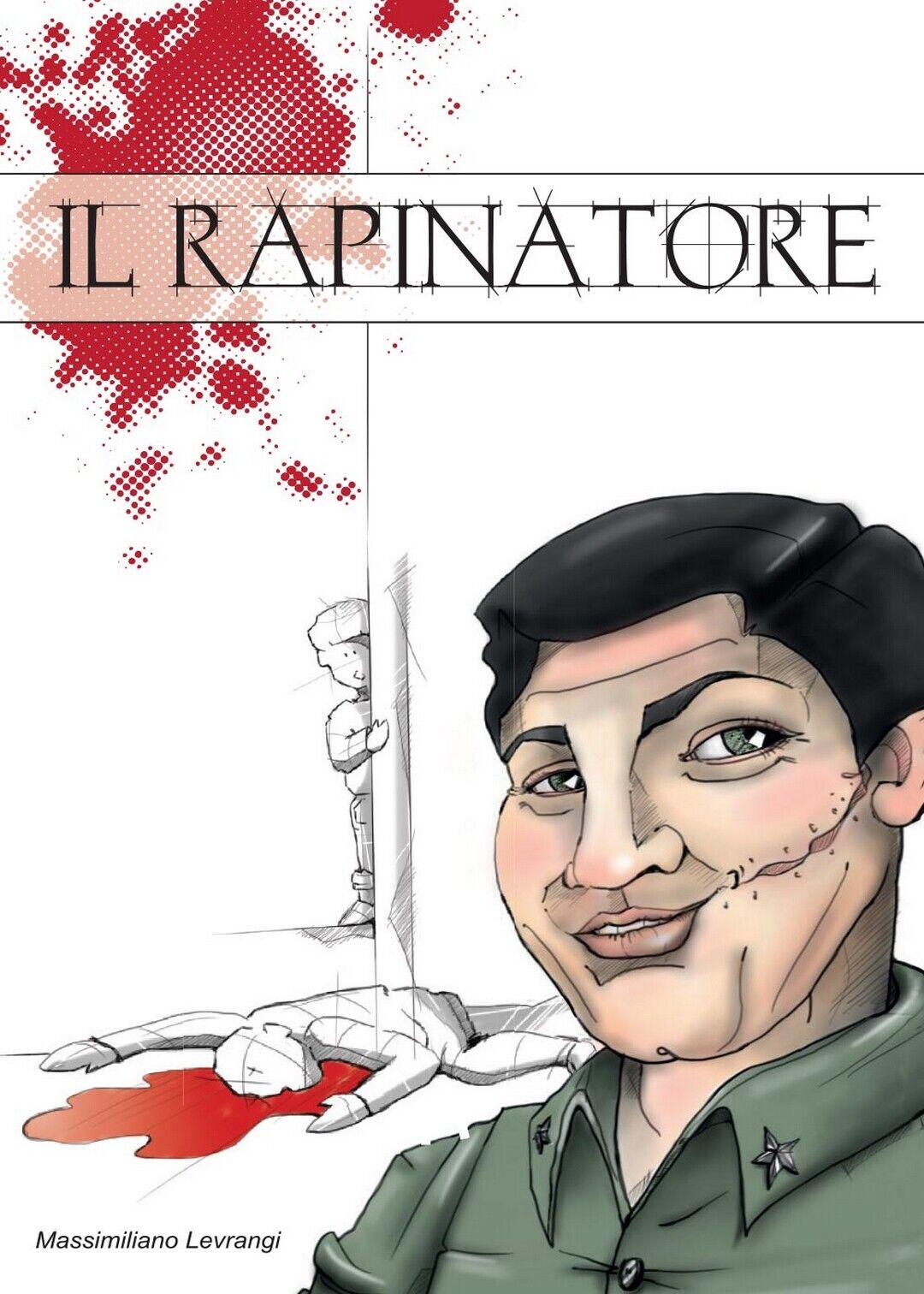 Il Rapinatore  di Massimiliano Levrangi,  2016,  Youcanprint libro usato