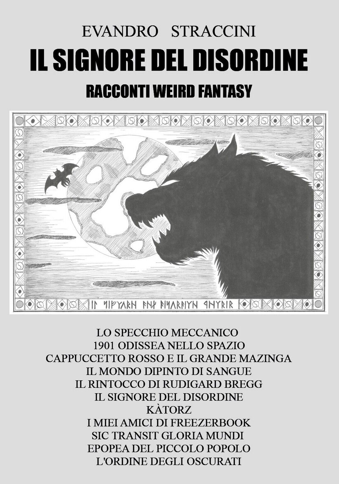 Il Signore del Disordine. Racconti weird fantasy  di Evandro Straccini,  2019 libro usato