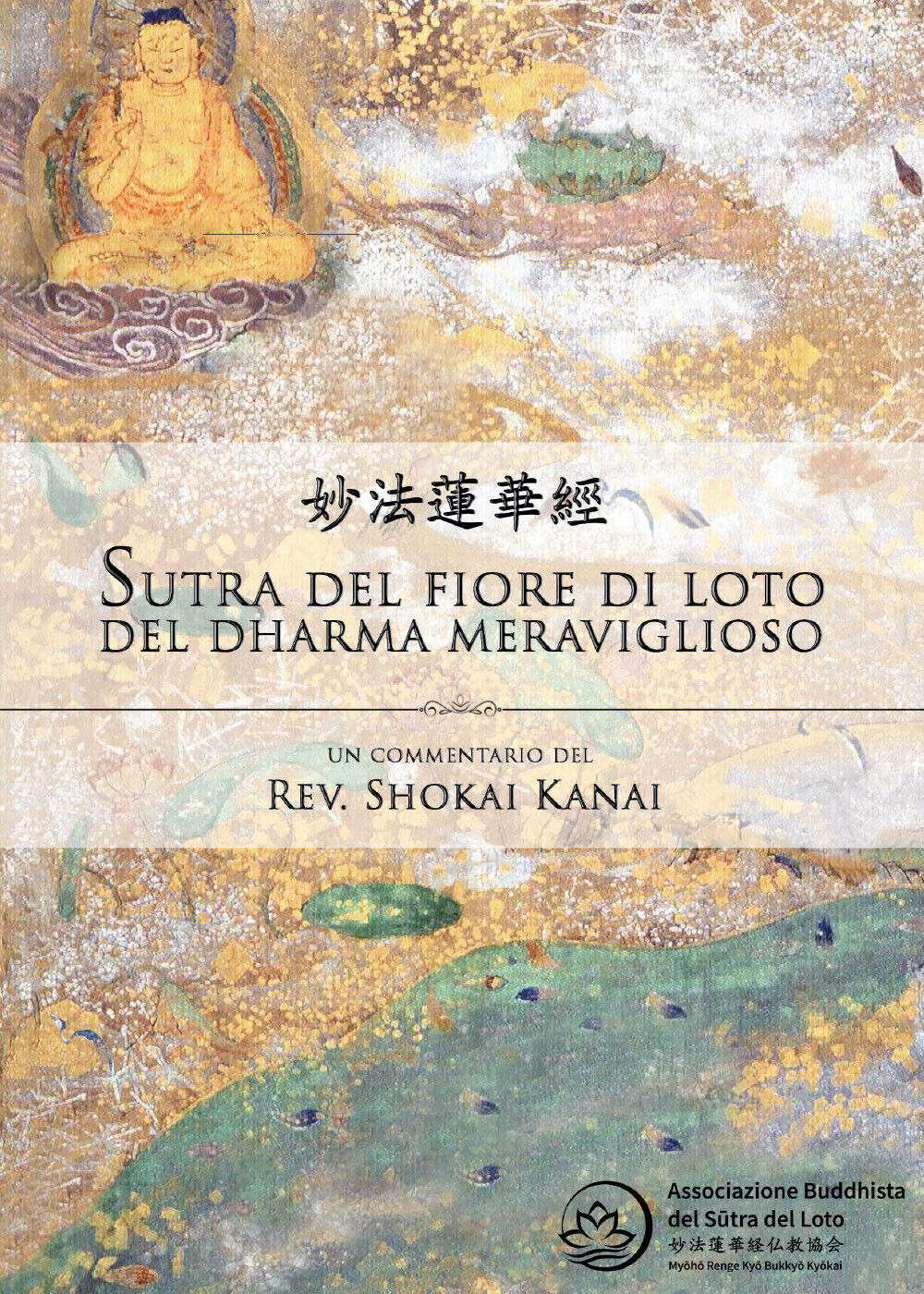 Il Sutra del loto, un commentario del rev. Shokai Kanai di Filippo Adami,  2019, libro usato