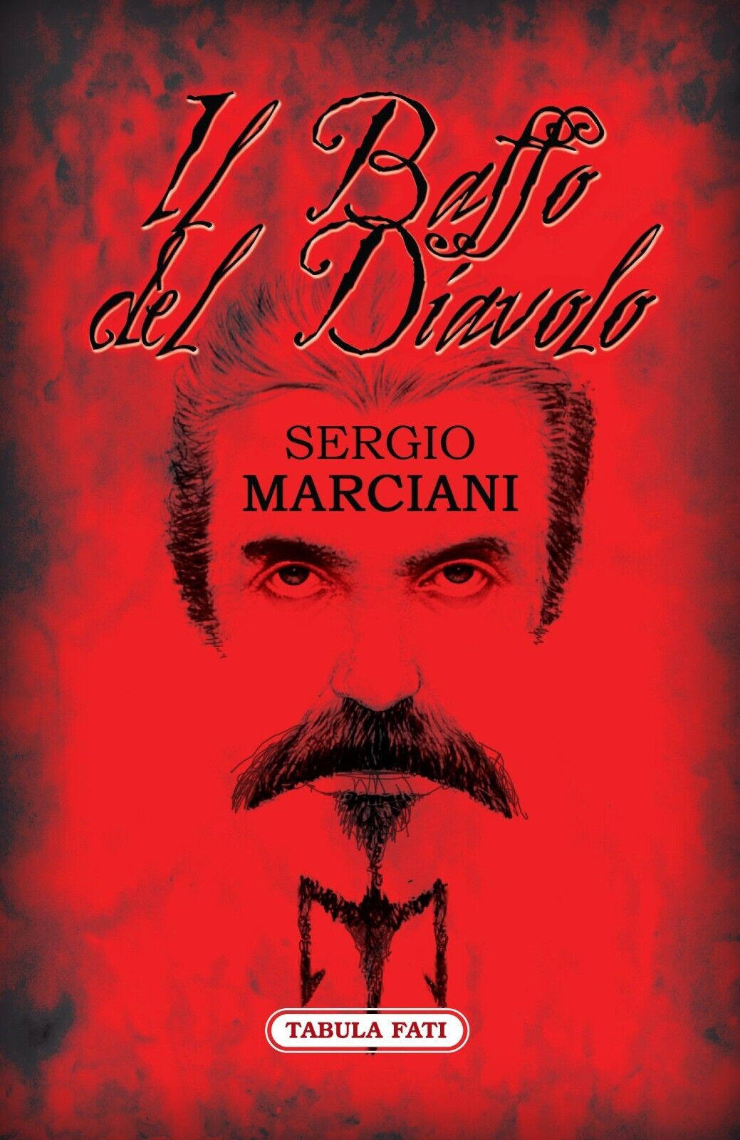 Il baffo del diavolo di Sergio Marciani, 2013, Tabula Fati libro usato