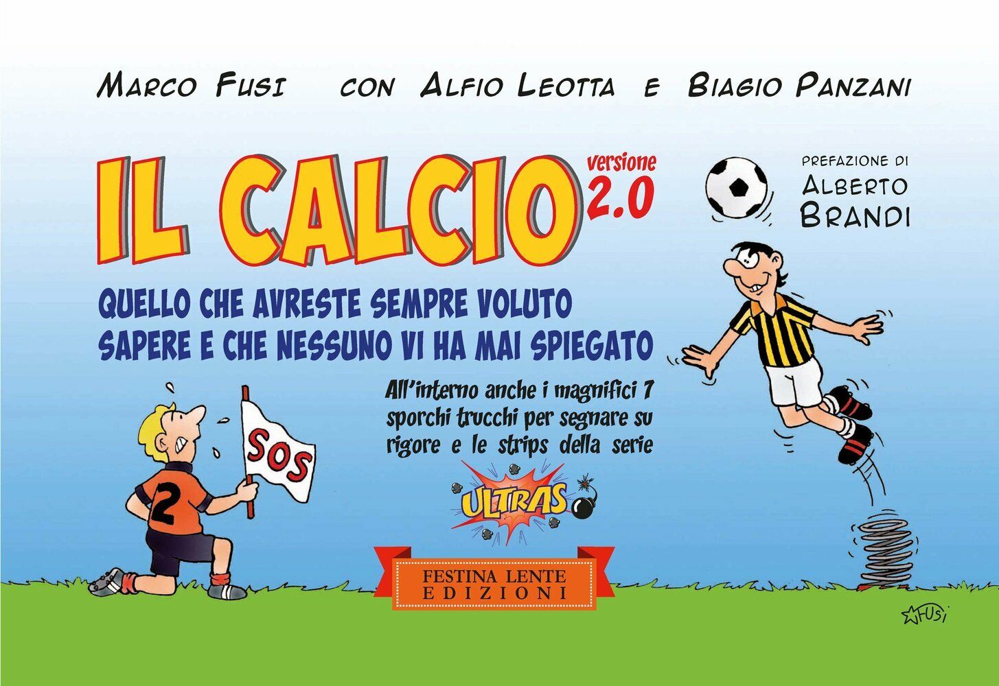 Il calcio versione 2.0 - Marco Fusi, Alfio Leotta, Biagio Panzani - 2015 libro usato