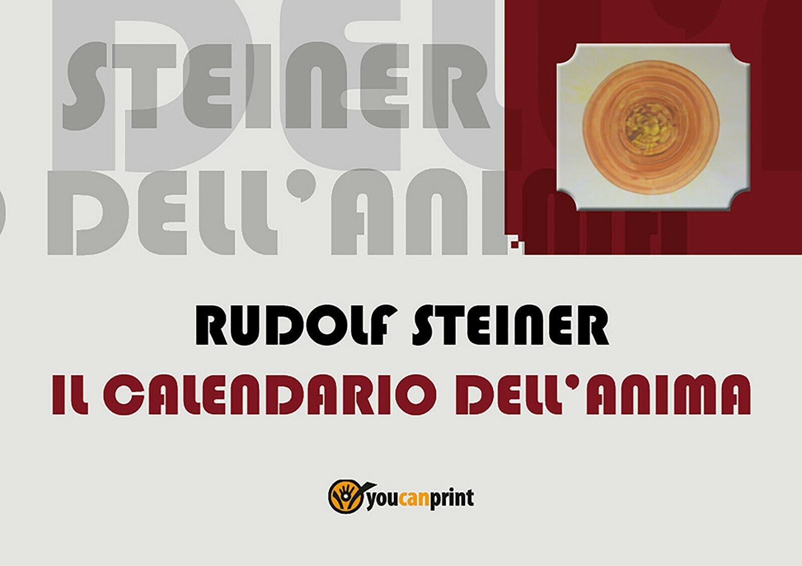 Il calendario delL'anima di Rudolf Steiner di Silvano Angelini,  2017,  Youcanpr libro usato