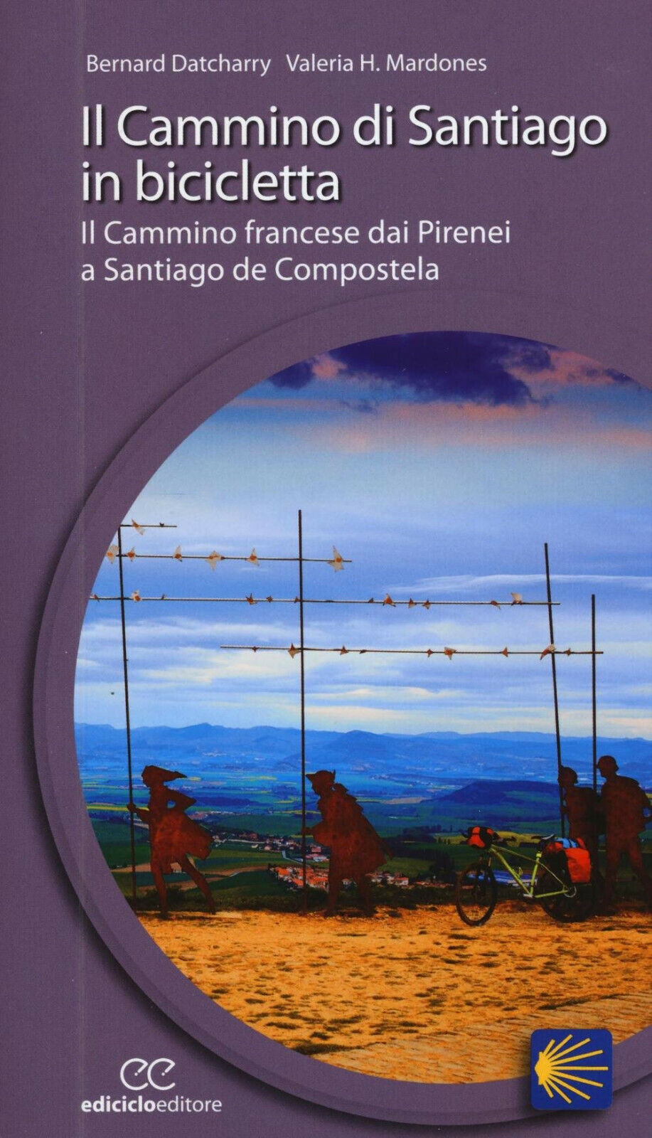 Il cammino di Santiago in bicicletta-Bernard Datcharry,Valeria H. Mardones-2016  libro usato