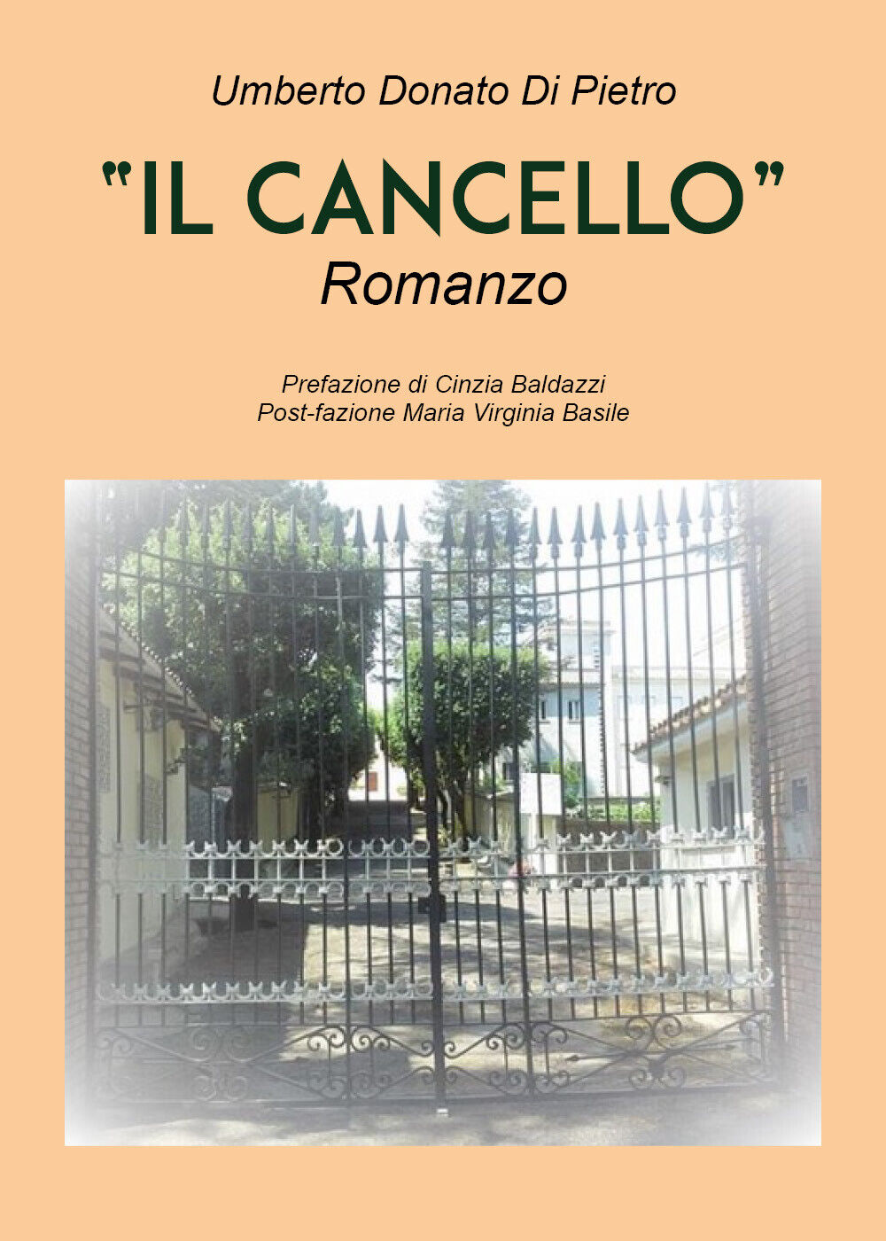 Il cancello di Umberto Donato Di Pietro,  2021,  Youcanprint libro usato