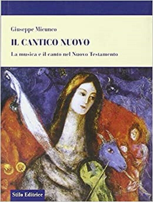 Il cantico nuovo - Giuseppe Micunco - Stilo, 2008 libro usato