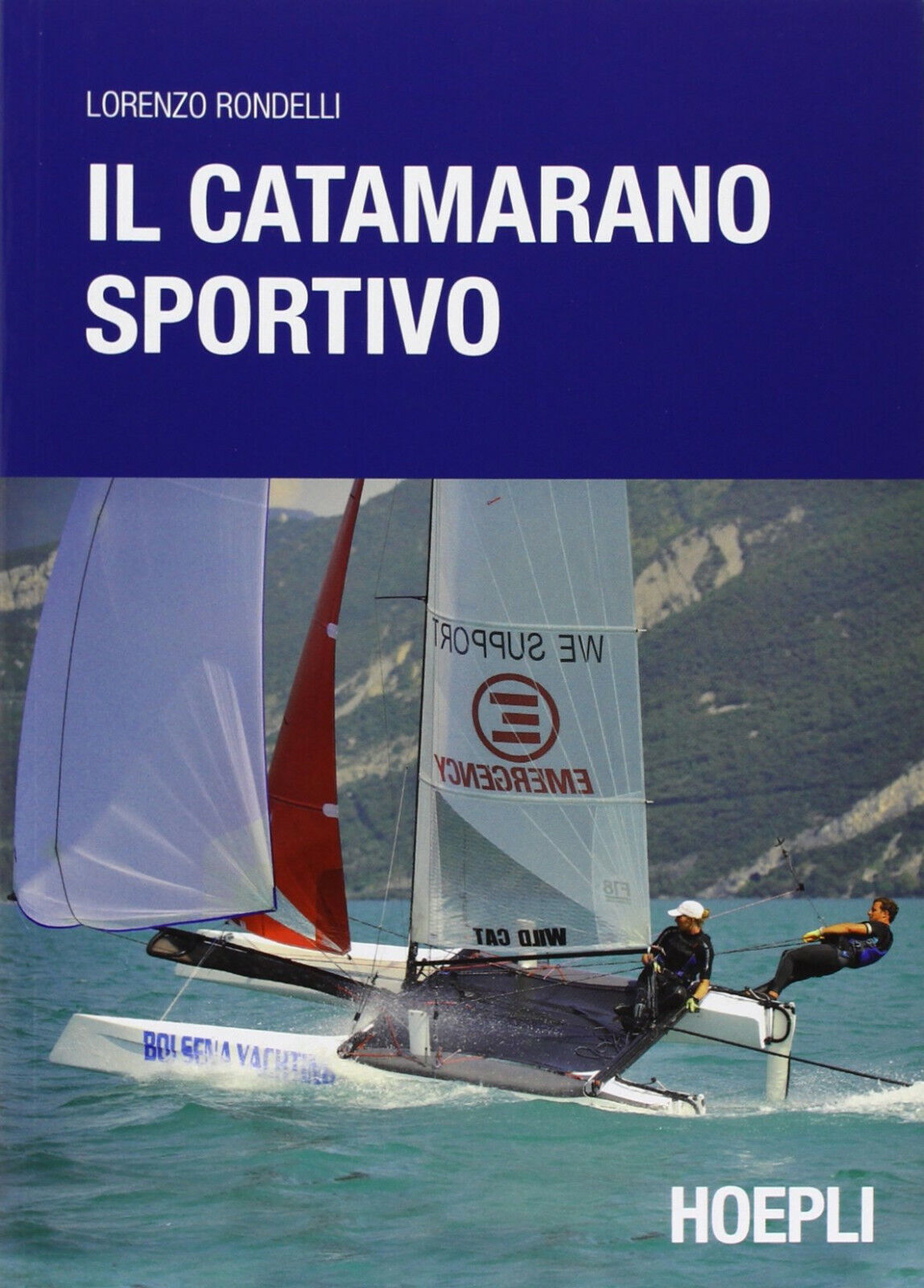 Il catamarano sportivo - Lorenzo Rondelli - Hoepli,2013 libro usato
