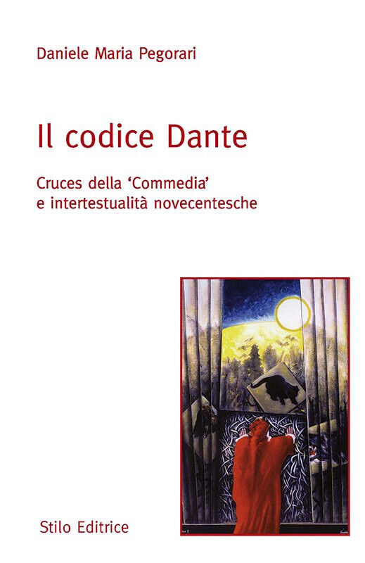 Il codice Dante - Daniele Maria Pegorari - Stilo, 2012 libro usato