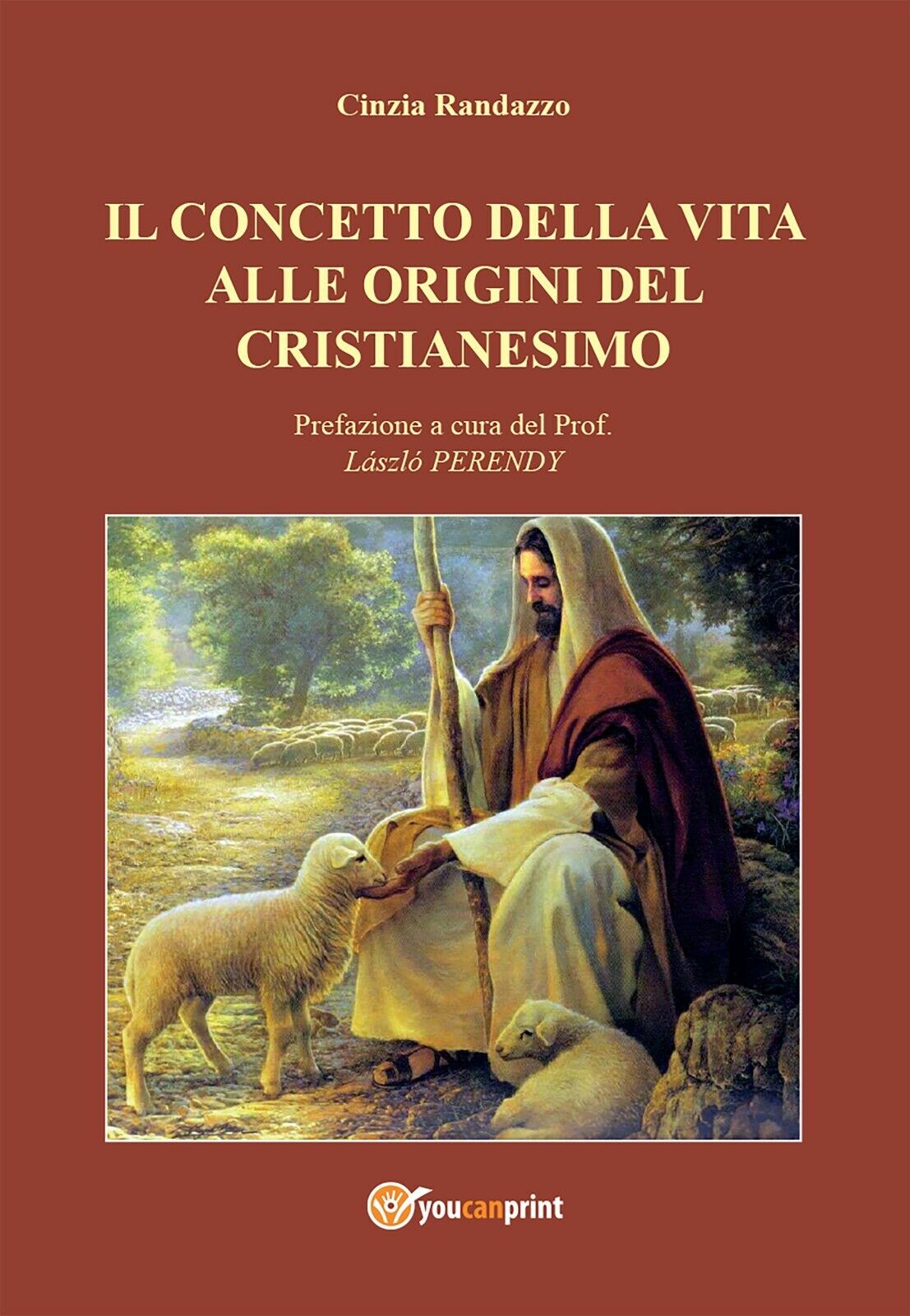 Il concetto della vita alle origini del cristianesimo  di Cinzia Randazzo,  2016 libro usato