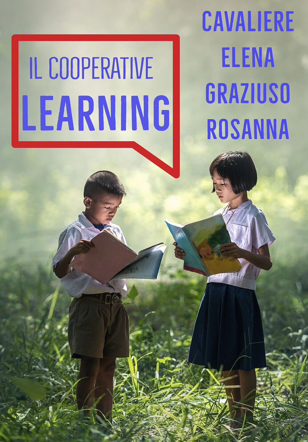 Il cooperative learning di Elena Cavaliere, Rosanna Graziuso,  2021,  Youcanprin libro usato