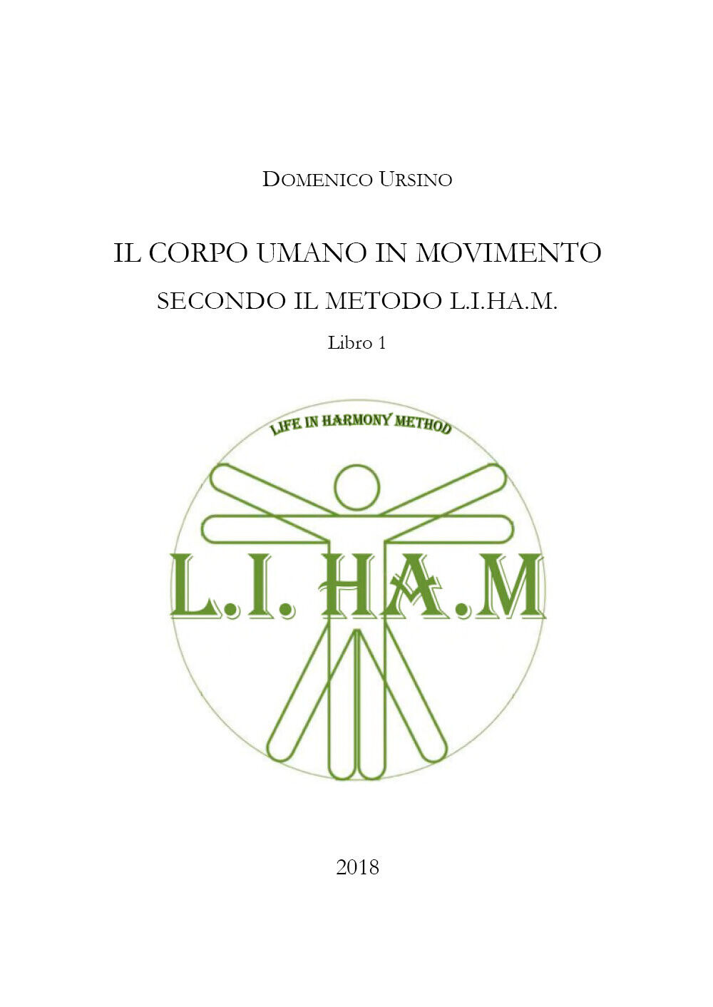 Il corpo umano in movimento secondo il metodo L.I.H.A.M. di Domenico Ursino,  20 libro usato