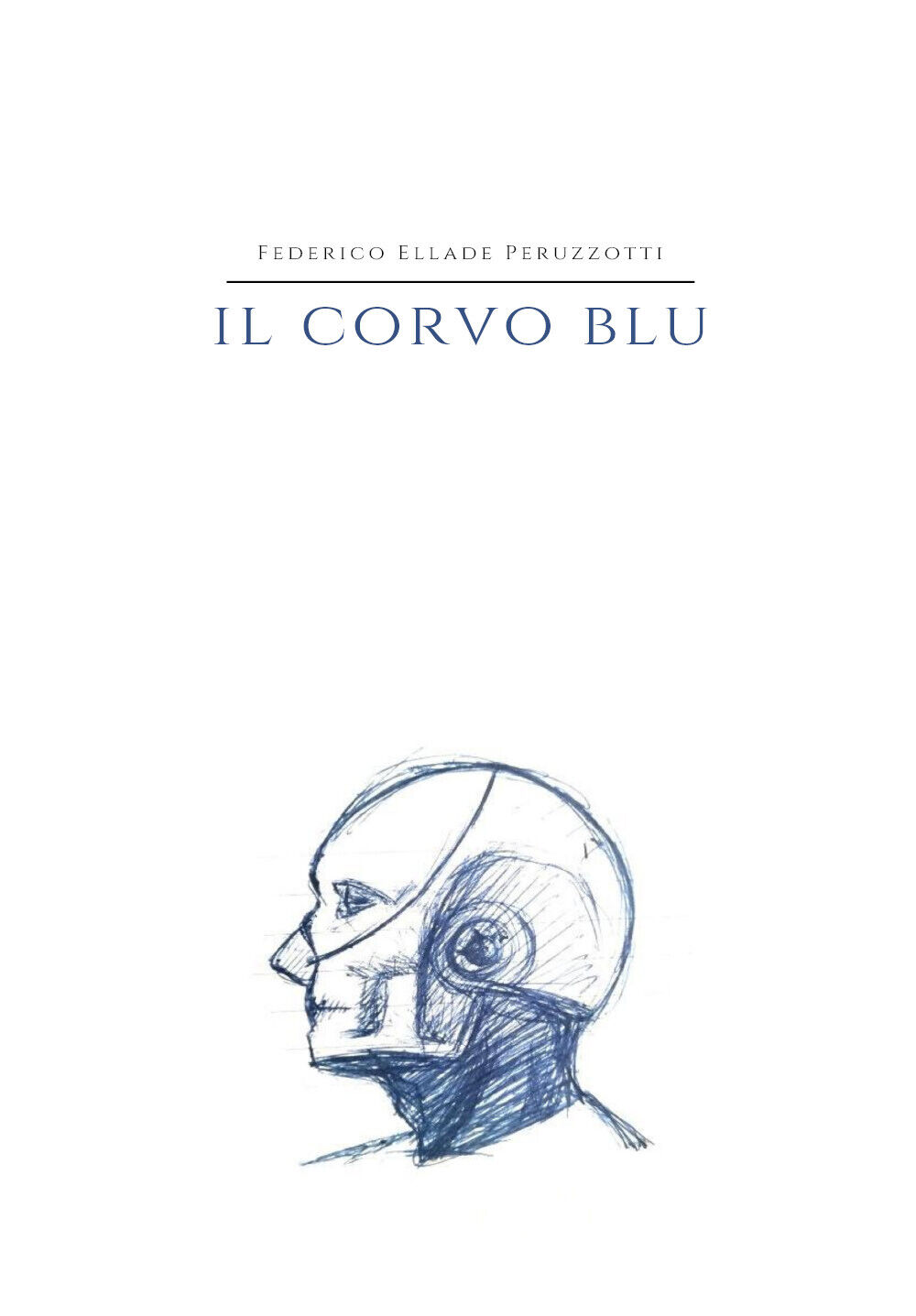 Il corvo blu di Federico Ellade Peruzzotti,  2021,  Youcanprint libro usato