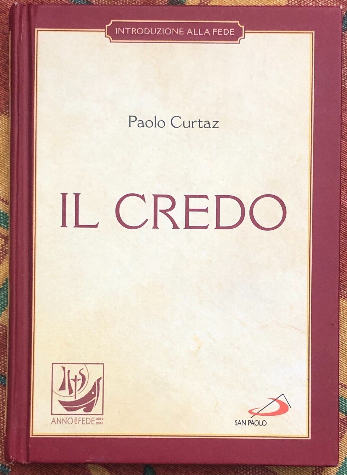 Il credo. La professione di fede di Paolo Curtaz, 2012, San Paolo Edizioni libro usato