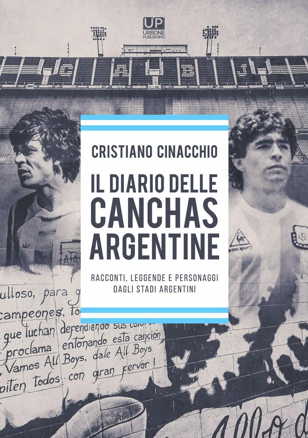 Il diario delle Cancha Argentine - Cristiano Cinacchio - 2020 libro usato