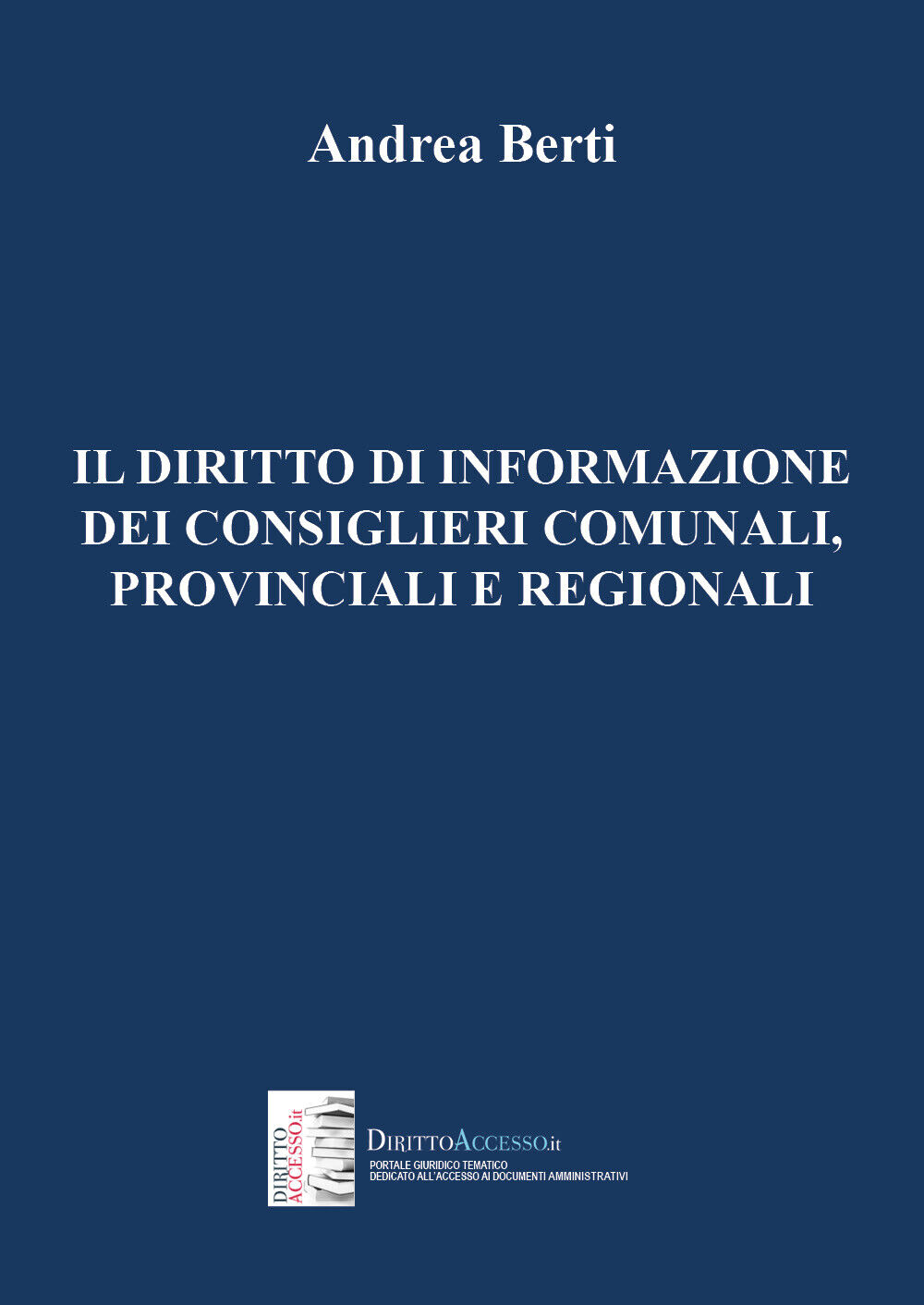 Il diritto di informazione dei consiglieri comunali, provinciali e regionali di  libro usato