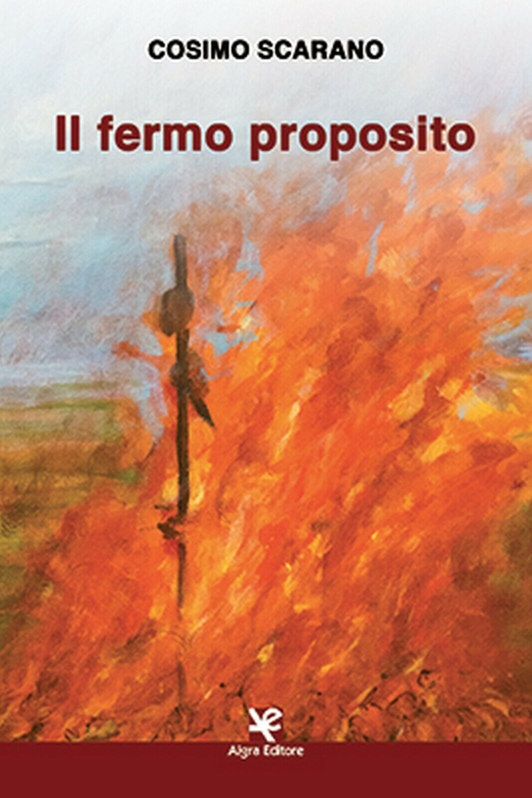 Il fermo proposito  di Cosimo Scarano,  Algra Editore libro usato