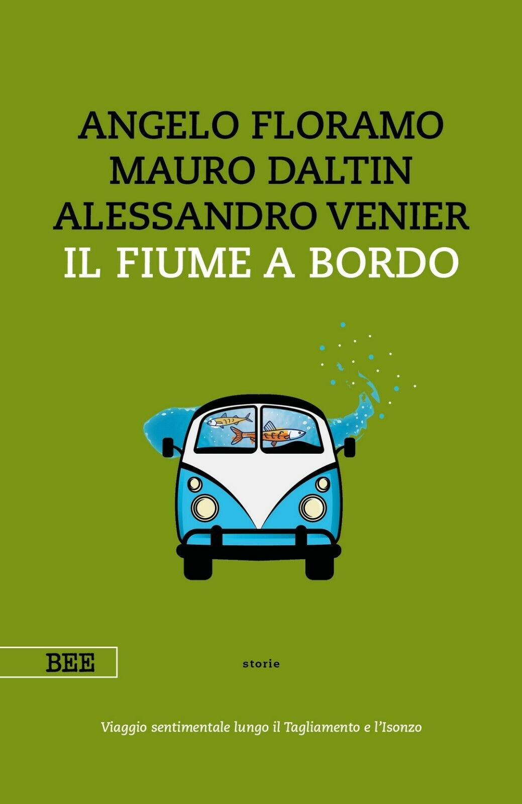 Il fiume a bordo  di Angelo Floramo, Mauro Daltin, Alessandro Venier,  Bottega E libro usato