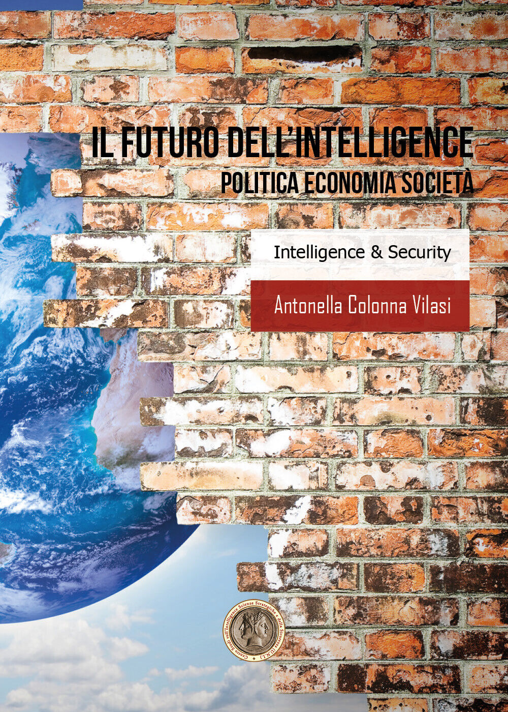 Il futuro delL'intelligence - Antonella Colonna Vilasi,  2020,  Youcanprint libro usato