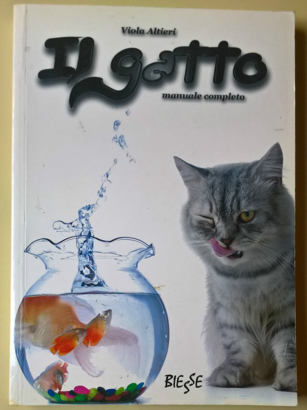 Il gatto - Manuale completo - Viola Altieri - 2007, Biesse - L libro usato