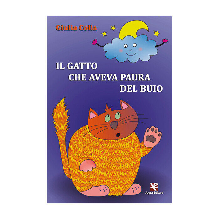 Il gatto che aveva paura del buio  di Giulia Colla,  2020,  Algra Editore libro usato