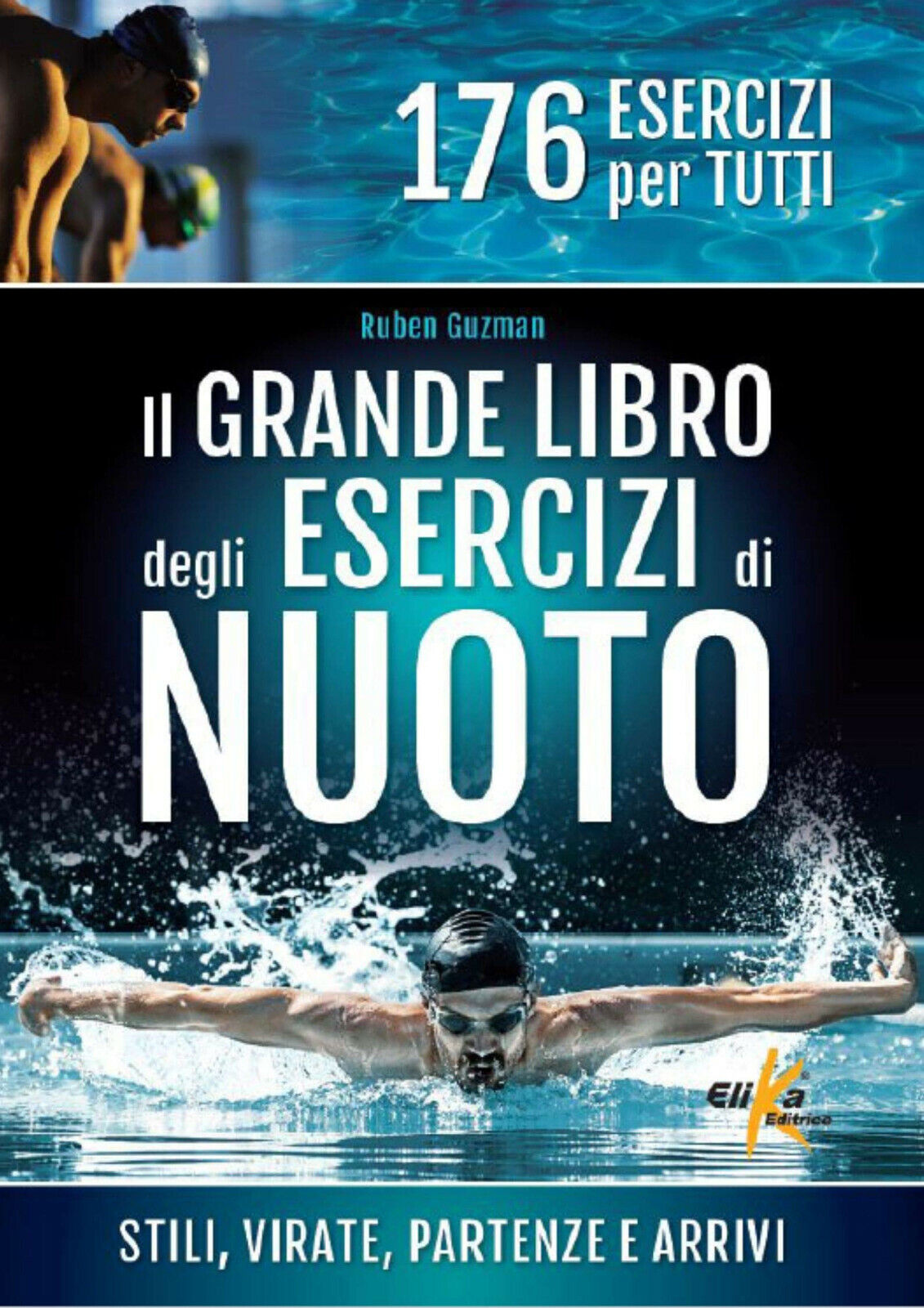 Il grande libro degli esercizi di nuoto - Guzman -Elika, 2019 libro usato