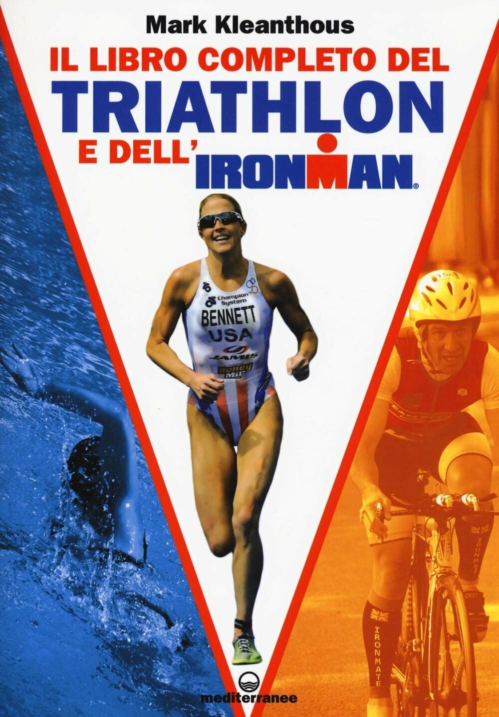 Il libro completo del triathlon e dell'ironman - Mark Kleanthous - Mediterranee libro usato