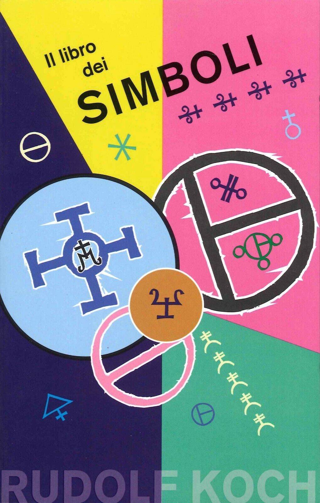Il libro dei simboli di Rudolf Koch,  2021,  Obelisco Edizioni libro usato