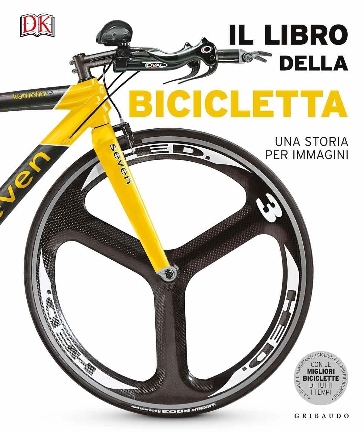 Il libro della bicicletta - Sonia Sferzi - Gribaudo, 2019 libro usato