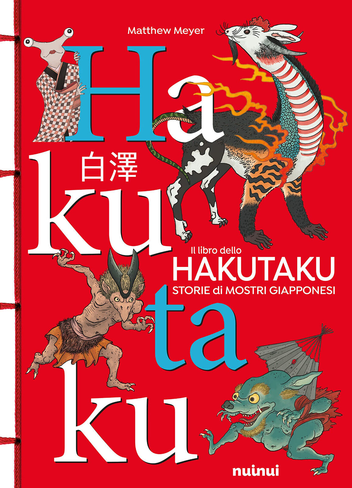 Il libro dello Hakutaku - Matthew Meyer - Nuinui, 2020 libro usato