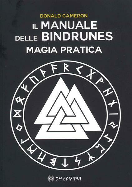 Il manuale delle Bindrunes. Magia pratica di Donald Cameron,  2022,  Om Edizioni libro usato