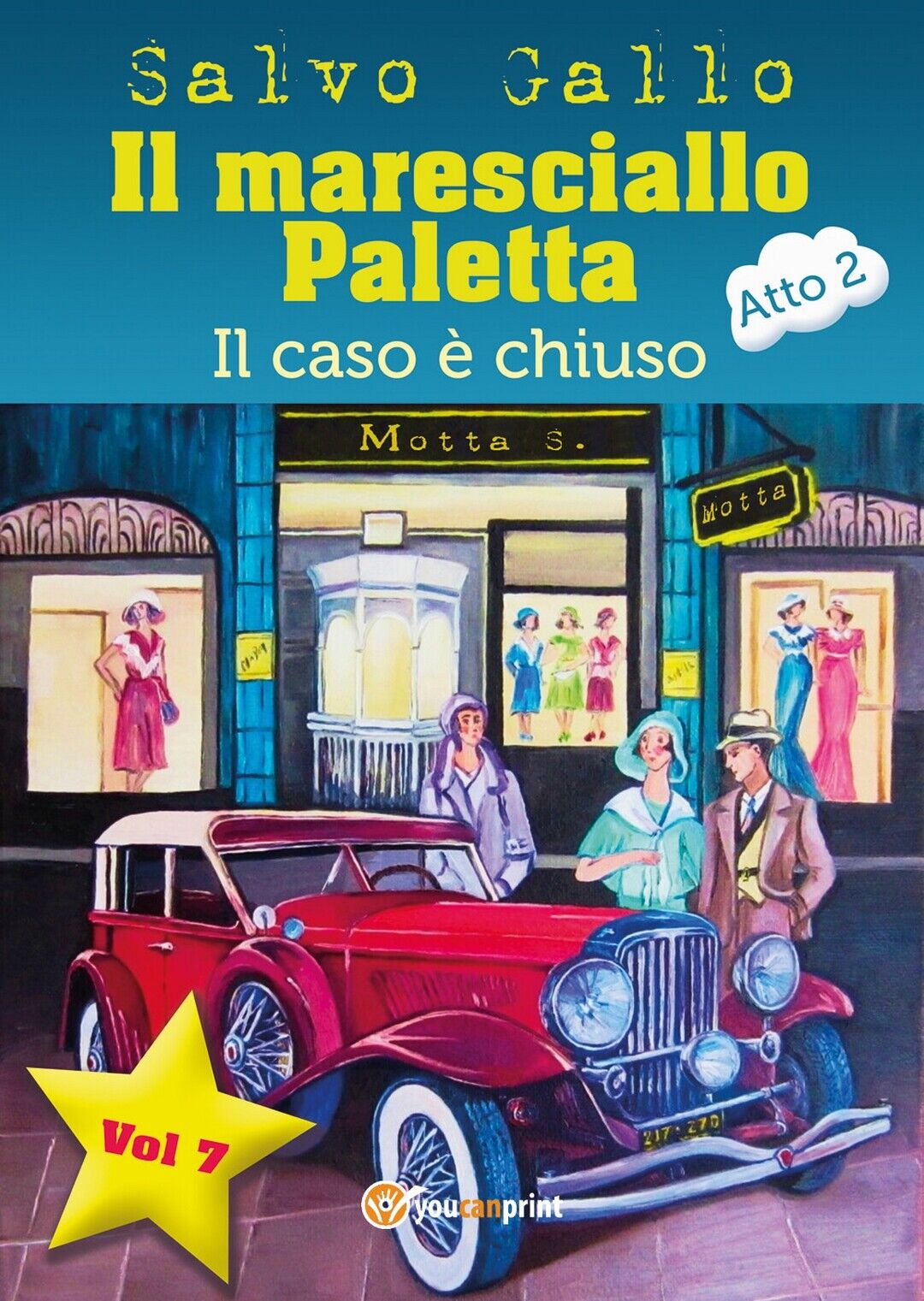 Il maresciallo Paletta Vol.7 Il caso ? chiuso  di Salvo Gallo,  2019,  Youcanpri libro usato