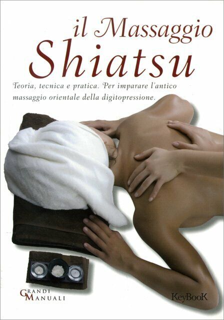 Il massaggio shiatsu di Vanessa Bini,  2009,  Jaca Book libro usato