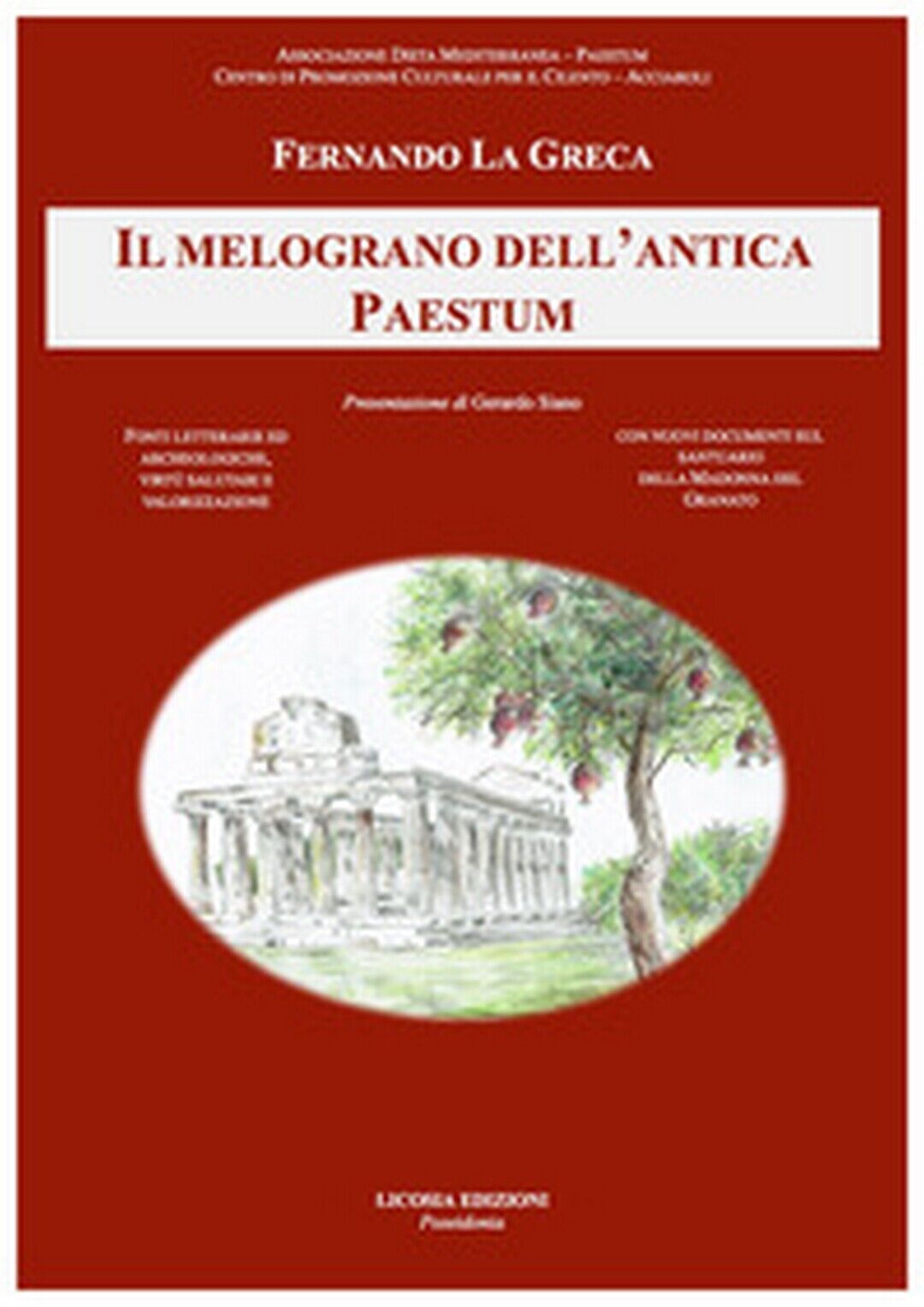 Il melograno delL'antica Paestum. Fonti letterarie ed archeologiche, virt?... libro usato