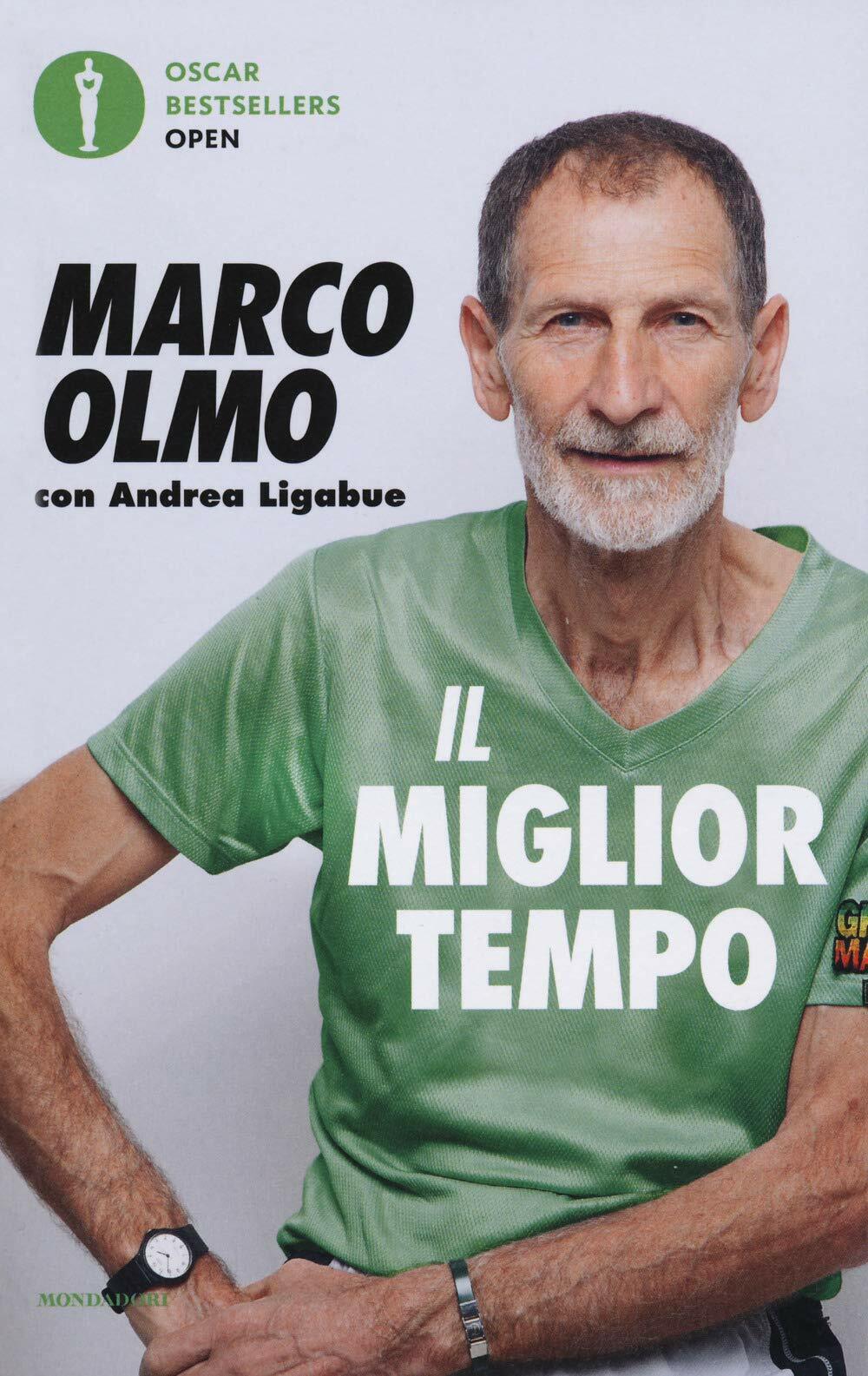 Il miglior tempo - Marco Olmo, Andrea Ligabue - Mondadori, 2018 libro usato