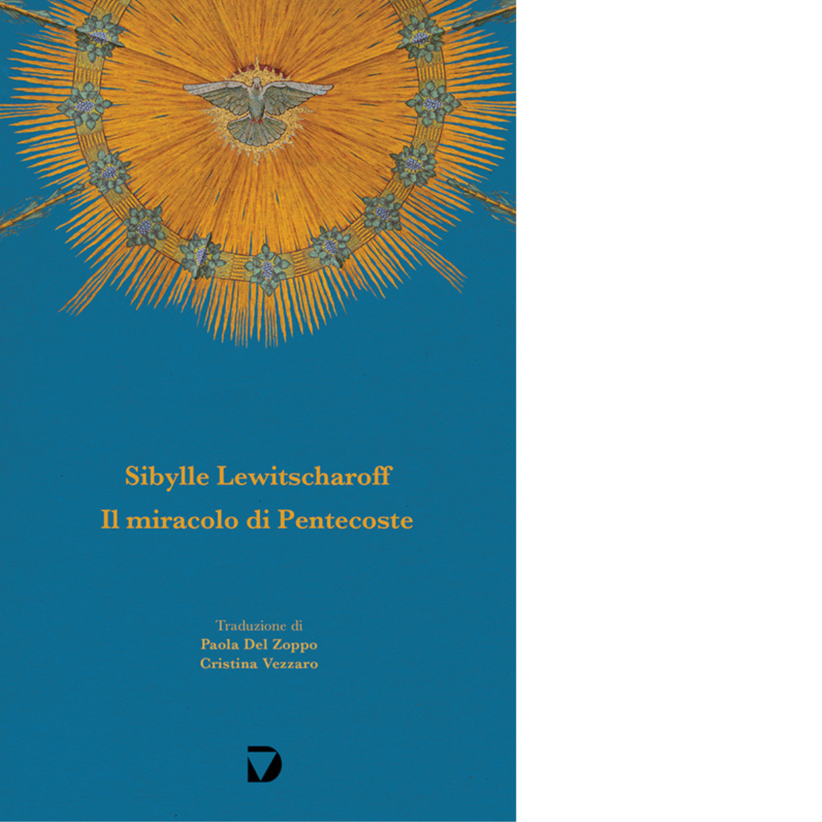 Il miracolo di Pentecoste - Sibylle Lewitscharoff - Del Vecchio, 2022 libro usato