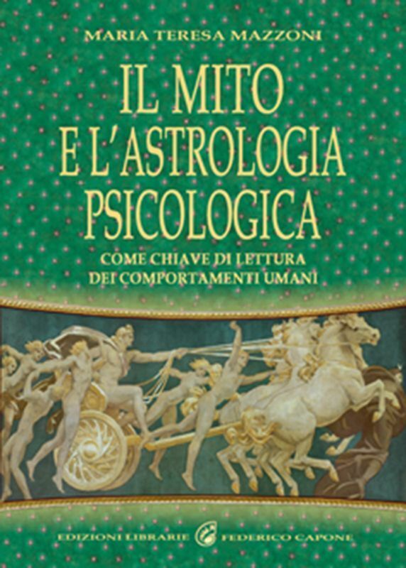 Il mito e L'astrologia psicologica come chiave di lettura dei comportamenti uman libro usato