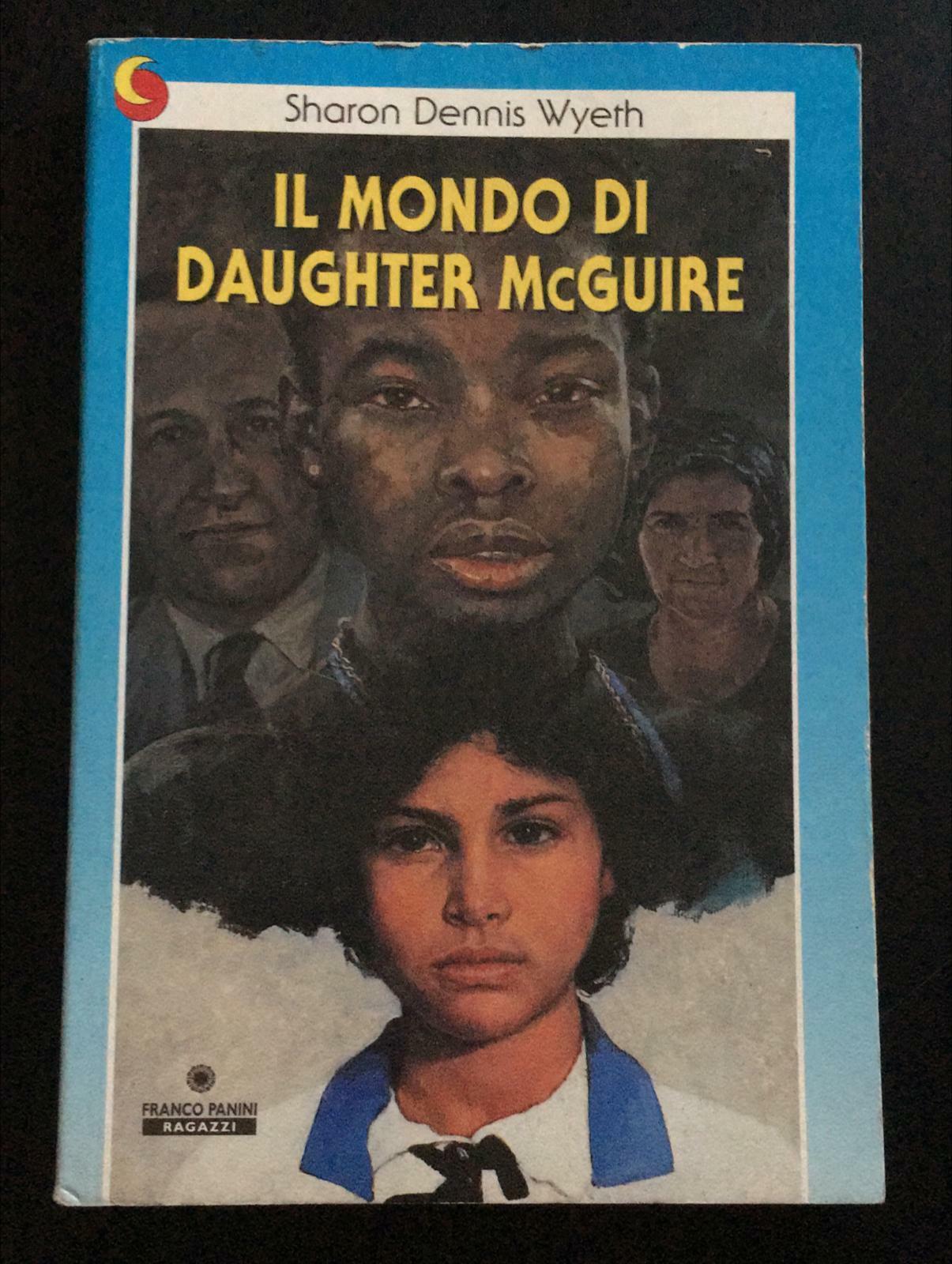 Il mondo di daughter mcguire - Sharon Dennis Wyeth,  Franco Panini Ragazzi - P libro usato