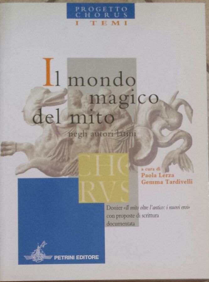 Il mondo magico del mito negli autori latini - aa.vv. - Petrini - 2005 - G libro usato