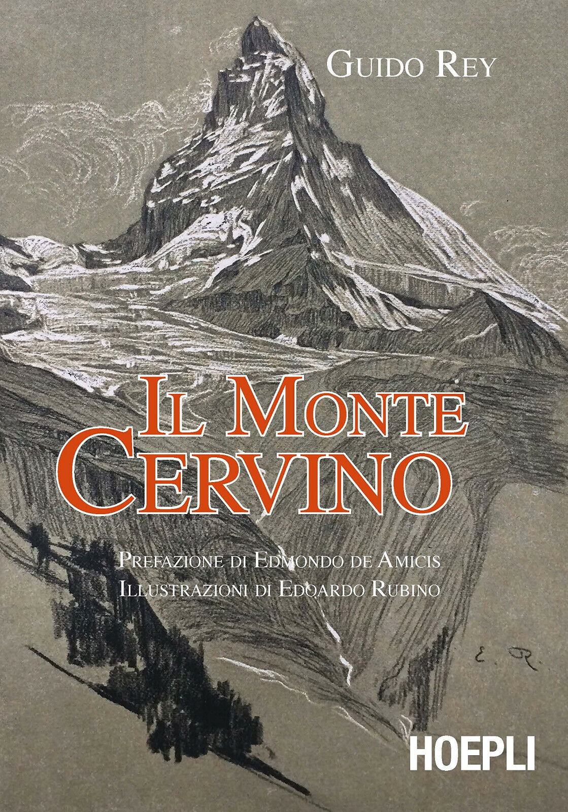Il monte Cervino - Guido Rey - hoepli, 2015 libro usato