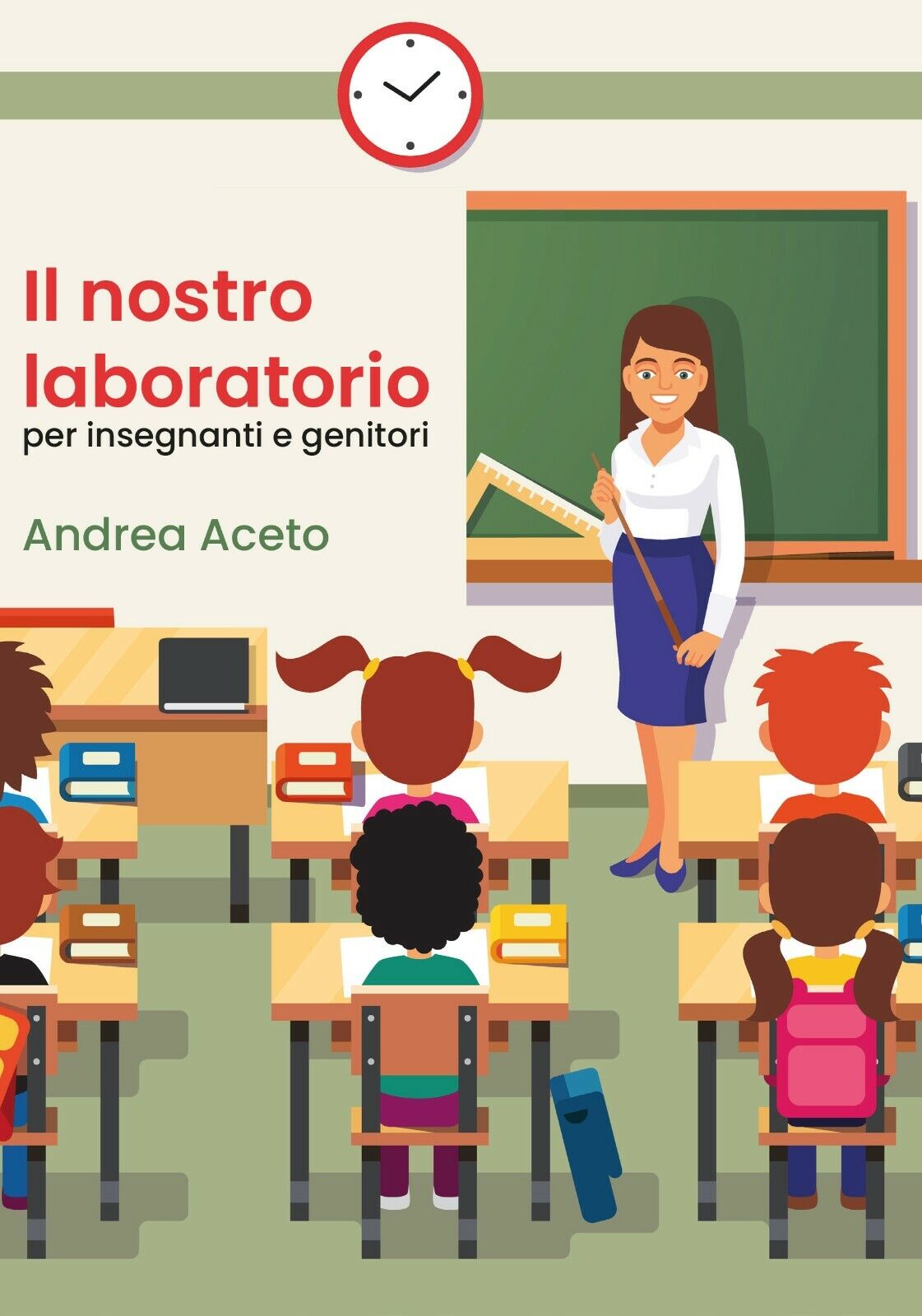 Il nostro laboratorio per insegnanti e genitori, Andrea Aceto,  2020,  Youcanp. libro usato