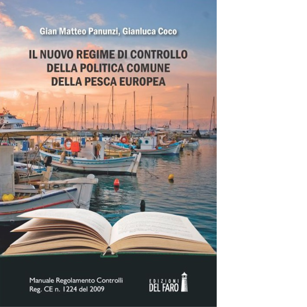 Il nuovo regime di controllo della politica comune della pesca europea - 2014 libro usato