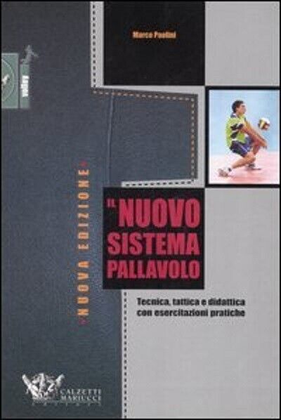 Il nuovo sistema pallavolo - Marco Paolini - Calzetti Mariucci, 2006 libro usato