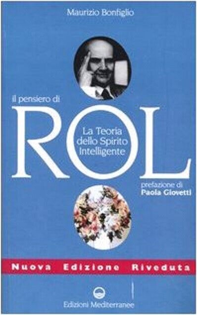 Il pensiero di Rol - Maurizio Bonfiglio - Edizioni Mediterranee, 2004 libro usato