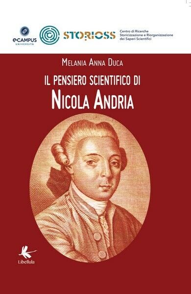 Il pensiero scientifico di Nicola Andria,  di Melania A. Duca,  2017 - ER libro usato