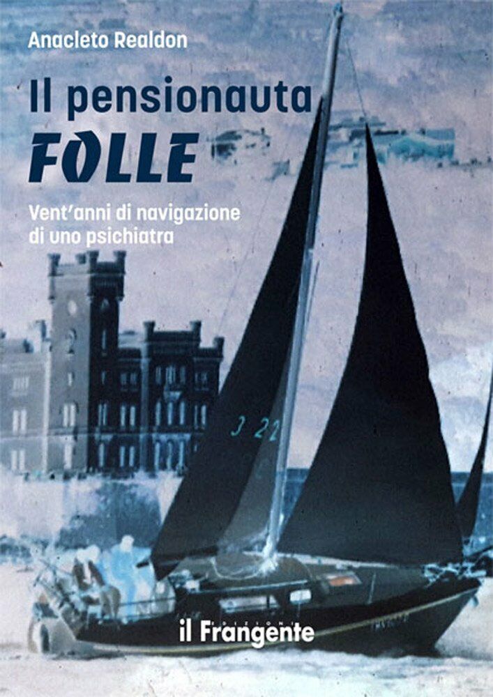 Il pensionauta folle - Anacleto Realdon - Il Frangente, 2018 libro usato